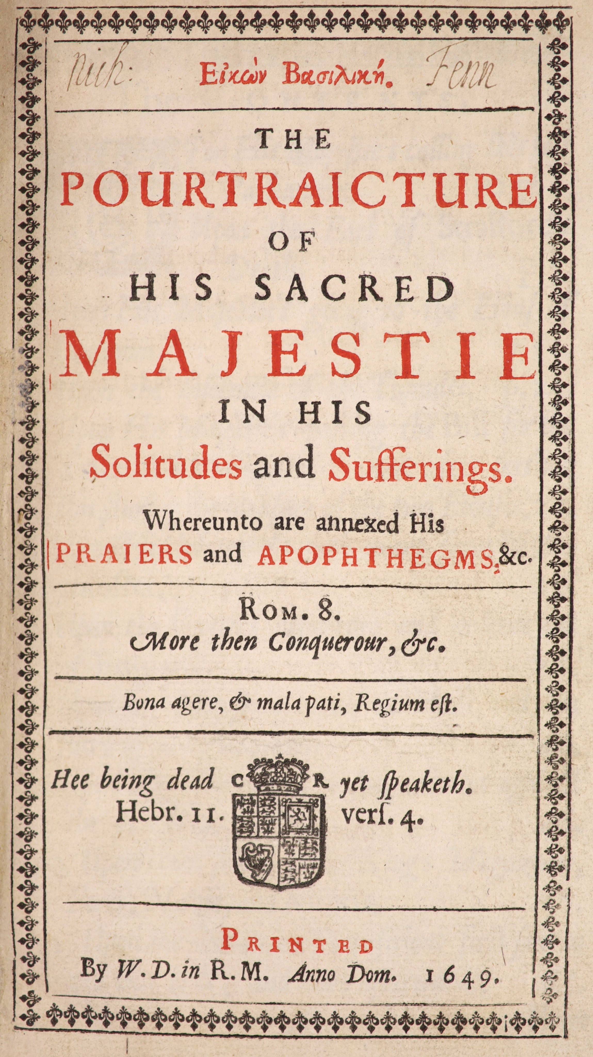 [Gauden, John]. Eikon Basilike. The Pourtraicture of His Sacred Majestie in his Solitudes and Sufferings ...